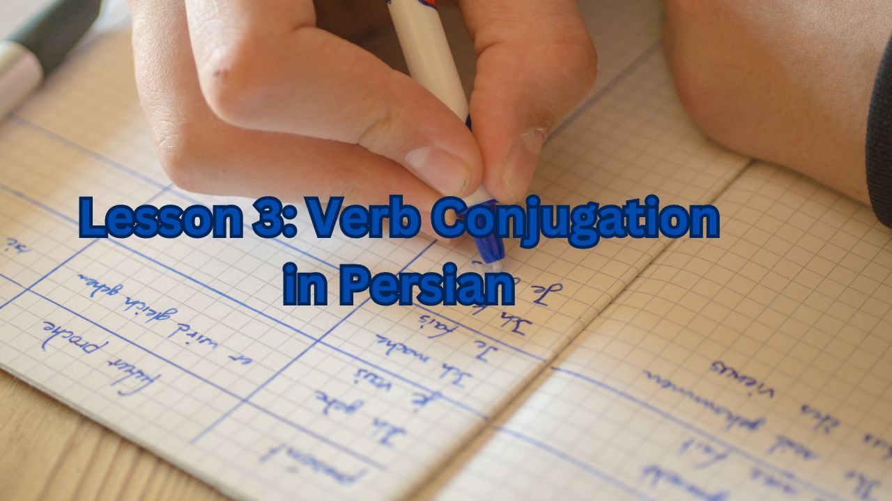 Lesson 3: Verb Conjugation in Persian