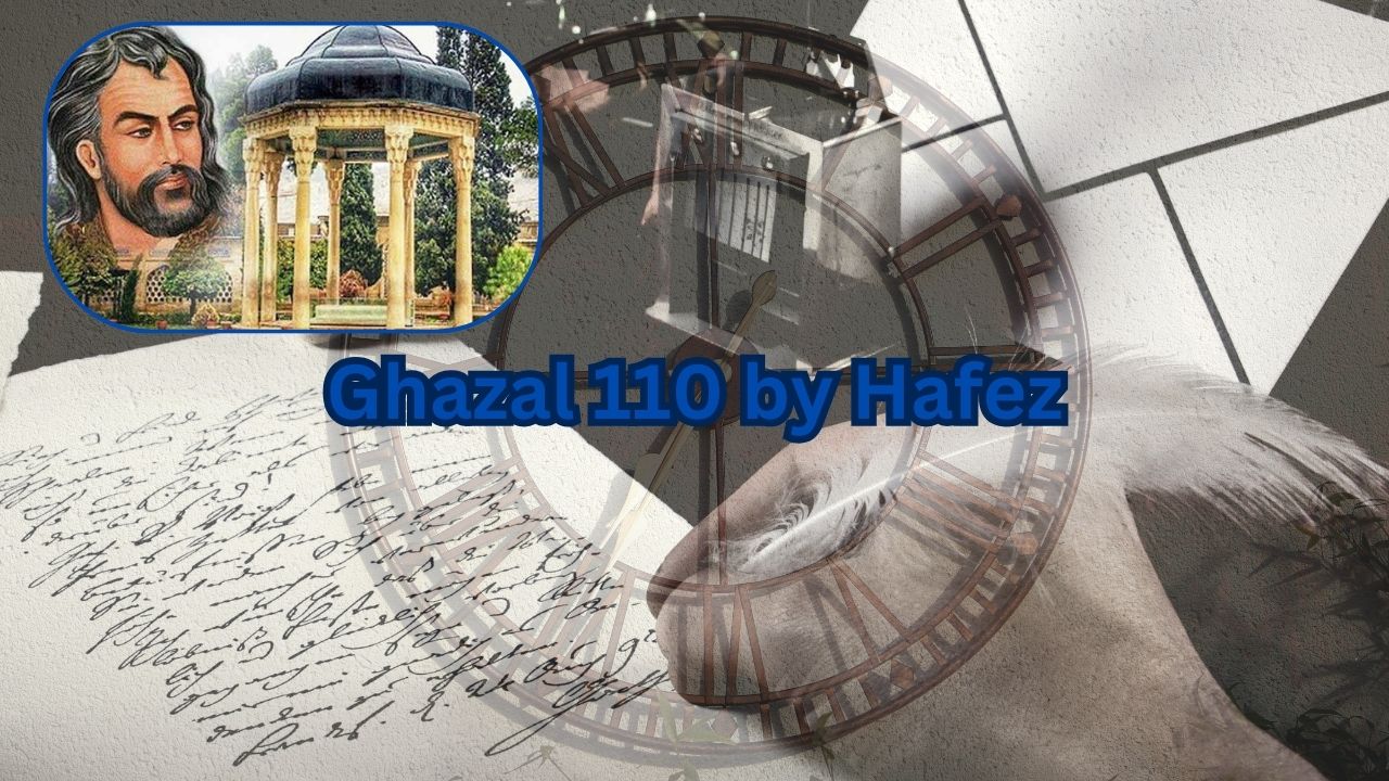 In my old age, the love of youth has befallen me, Ghazal 110 by Hafez