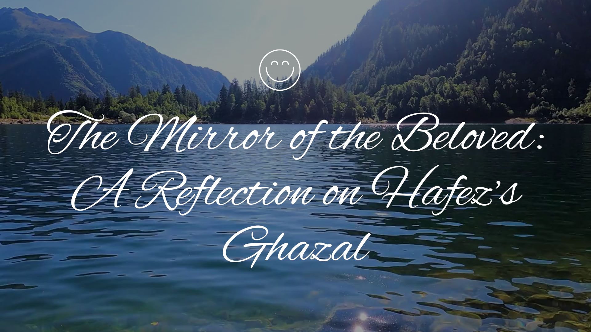 The Mirror of the Beloved: A Reflection on Hafez’s Ghazal